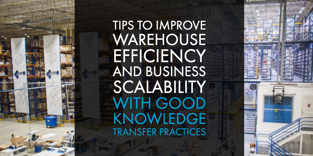 Tips To Improve Warehouse Efficiency And Business Scalability With Good ...